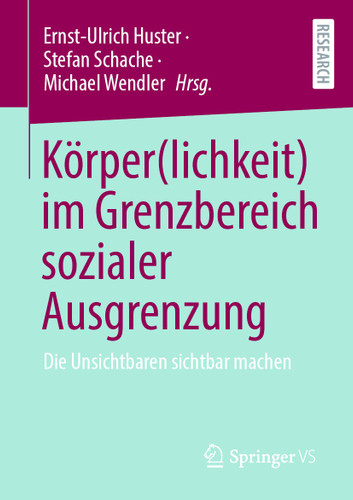 Körper(lichkeit) im Grenzbereich sozialer Ausgrenzung: Die Unsichtbaren sichtbar machen book cover by 