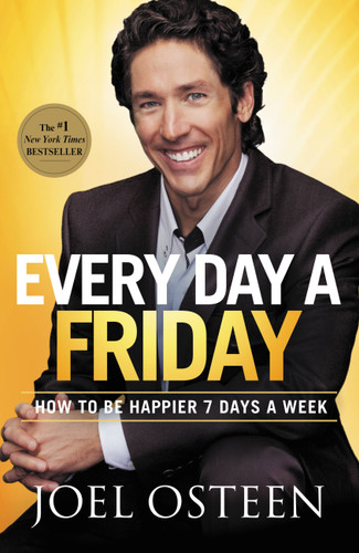 Every Day a Friday: How to Be Happier 7 Days a Week book cover by Joel Osteen