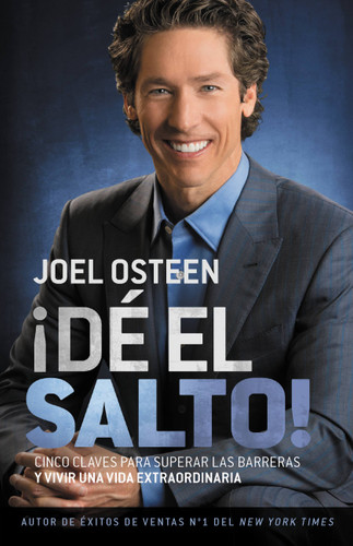 ¡DÉ EL SALTO!: Cinco Claves para Superar las Barreras y Vivir una Vida Extraordinaria book cover by Joel Osteen