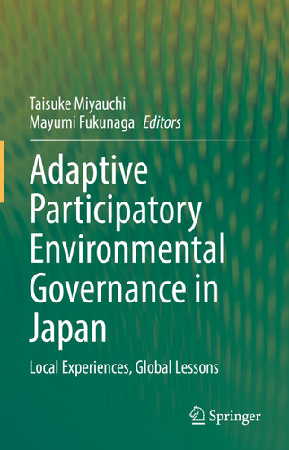 Adaptive Participatory Environmental Governance in Japan: Local Experiences, Global Lessons book cover by 