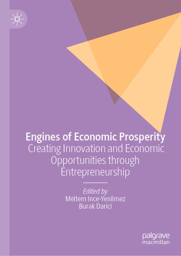 Engines of Economic Prosperity: Creating Innovation and Economic Opportunities through Entrepreneurship book cover by 