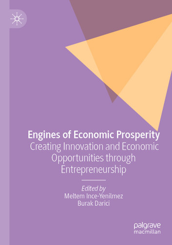 Engines of Economic Prosperity: Creating Innovation and Economic Opportunities through Entrepreneurship book cover by 