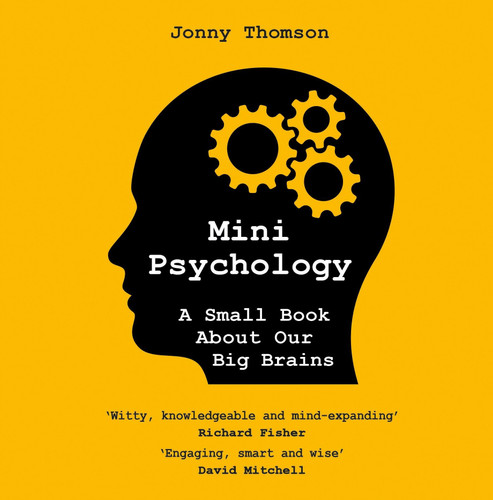 Mini Psychology: A Small Book About Our Big Brains book cover by Jonny Thomson