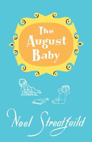 The August Baby book cover by Noel Streatfeild