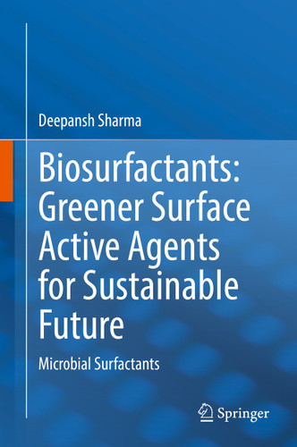 Biosurfactants: Greener Surface Active Agents for Sustainable Future: Microbial Surfactants book cover by Deepansh Sharma