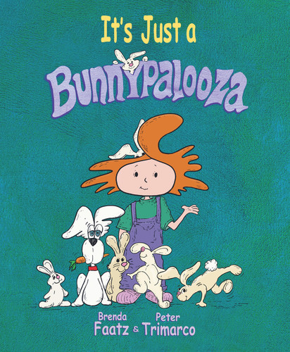 It's Just a Bunnypalooza book cover by Brenda Faatz