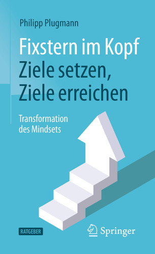 Fixstern im Kopf: Ziele setzen, Ziele erreichen: Transformation des Mindsets book cover by Philipp Plugmann