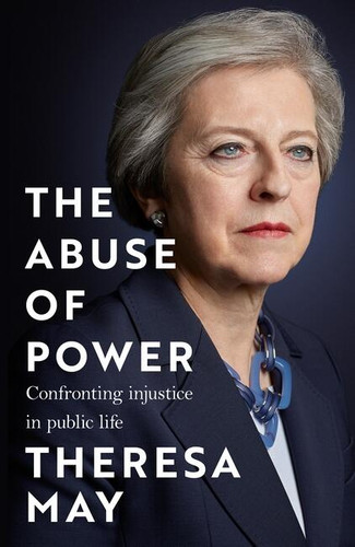 The Abuse of Power book cover by Theresa May