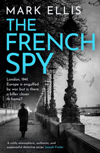 The French Spy: A classic espionage thriller full of intrigue and suspense book cover by Mark Ellis