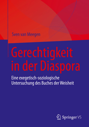 Gerechtigkeit in der Diaspora: Eine exegetisch-soziologische Untersuchung des Buches der Weisheit book cover by Sven van Meegen