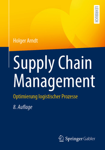 Supply Chain Management: Optimierung logistischer Prozesse book cover by Holger Arndt