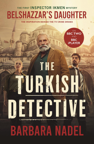 Belshazzar's Daughter (Inspector Ikmen Mystery 1): THE TURKISH DETECTIVE TV TIEIN Ikmen mystery 1 book cover by Barbara Nadel
