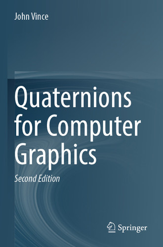 Quaternions for Computer Graphics book cover by John Vince