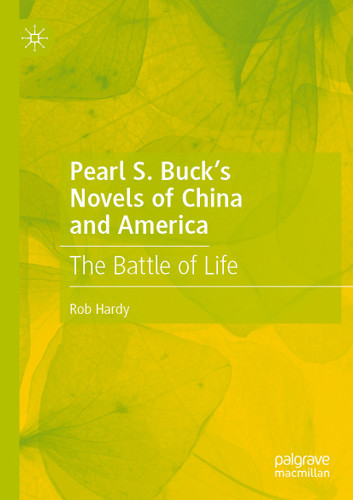 Pearl S. Buck’s Novels of China and America: The Battle of Life book cover by Rob Hardy