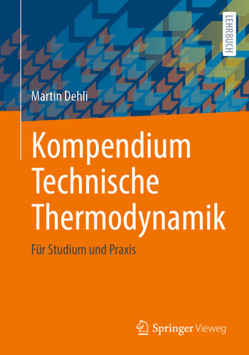 Kompendium Technische Thermodynamik: Für Studium und Praxis book cover by Martin Dehli