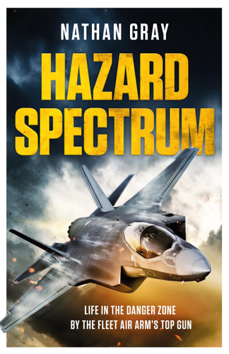 Hazard Spectrum: Life in The Danger Zone by the Fleet Air Arm’s Top Gun book cover by Nathan Gray