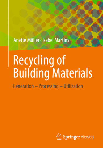 Recycling of Building Materials: Generation - Processing - Utilization book cover by Anette Müller, Isabel Martins