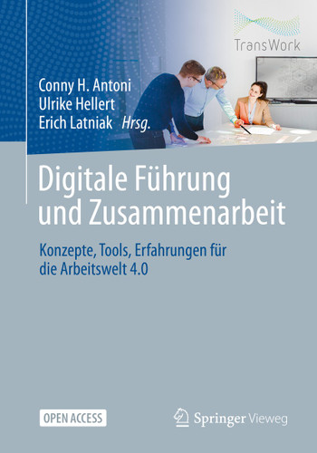 Digitale Führung und Zusammenarbeit: Konzepte, Tools, Erfahrungen für die Arbeitswelt 4.0 book cover by 
