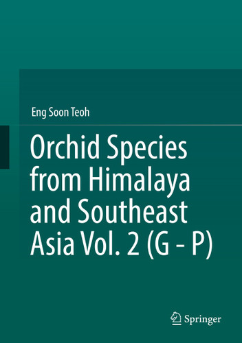 Orchid Species from Himalaya and Southeast Asia Vol. 2 (G - P) book cover by Eng Soon Teoh