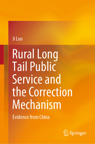 Rural Long Tail Public Service and the Correction Mechanism: Evidence from China book cover by Ji Luo