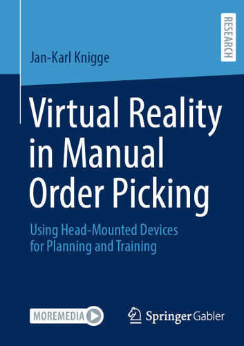 Virtual Reality in Manual Order Picking: Using Head-Mounted Devices for Planning and Training book cover by Jan-Karl Knigge