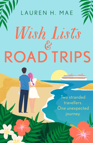 Wish Lists and Road Trips book cover by Lauren H. Mae