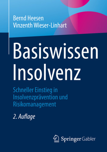 Basiswissen Insolvenz: Schneller Einstieg in Insolvenzprävention und Risikomanagement book cover by Bernd Heesen, Vinzenth Wieser-Linhart