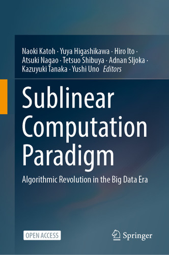 Sublinear Computation Paradigm: Algorithmic Revolution in the Big Data Era book cover by 