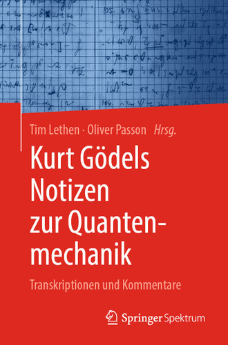 Kurt Gödels Notizen zur Quantenmechanik: Transkriptionen und Kommentare book cover by 