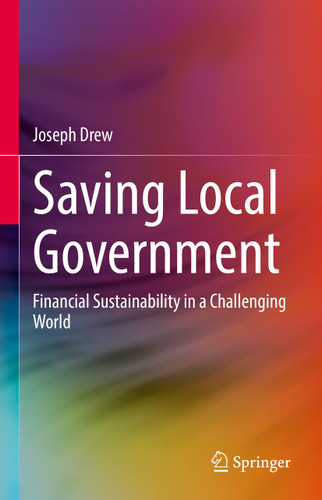 Saving Local Government: Financial Sustainability in a Challenging World book cover by Joseph Drew