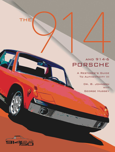 The 914 and 914-6 Porsche, A Restorer's Guide to Authenticity III book cover by George Hussey, Brett Johnson