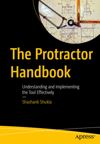 The Protractor Handbook: Understanding and Implementing the Tool Effectively book cover by Shashank Shukla