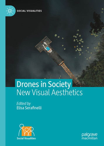 Drones in Society: New Visual Aesthetics (Social Visualities) book cover by 