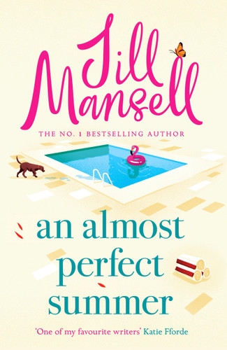 An Almost Perfect Summer: The brand new feel-good romantic read from the beloved bestselling author book cover by Jill Mansell