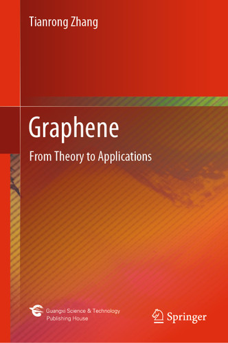 Graphene: From Theory to Applications book cover by Tianrong Zhang