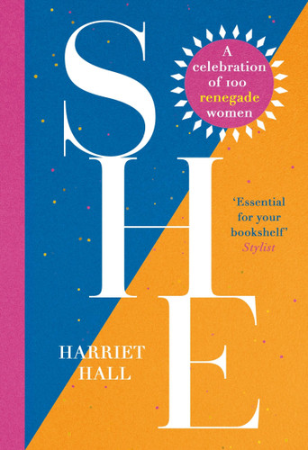 She: A Celebration of Renegade Women book cover by Harriet Hall