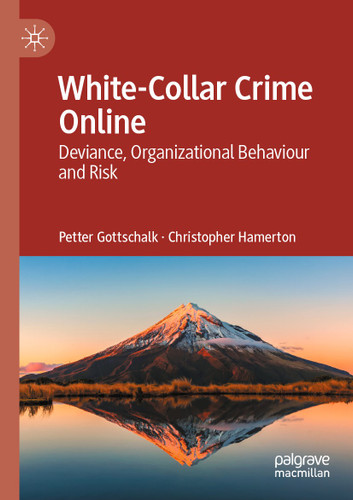 White-Collar Crime Online: Deviance, Organizational Behaviour and Risk book cover by Petter Gottschalk, Christopher Hamerton