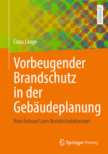 Vorbeugender Brandschutz in der Gebäudeplanung: Vom Entwurf zum Brandschutzkonzept book cover by Claus Lange