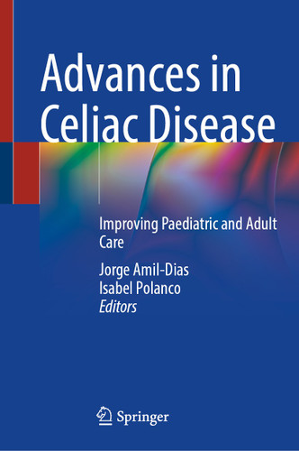 Advances in Celiac Disease: Improving Paediatric and Adult Care book cover by 