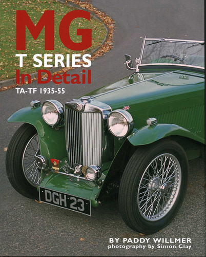 MG T Series In Detail: TA-TF 1935-54 (In Detail) book cover by Paddy Willmer