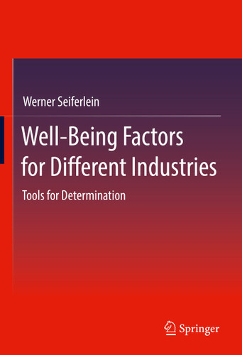 Well-Being Factors for Different Industries: Tools for Determination book cover by Werner Seiferlein