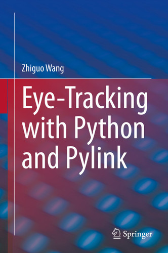 Eye-Tracking with Python and Pylink book cover by Zhiguo Wang