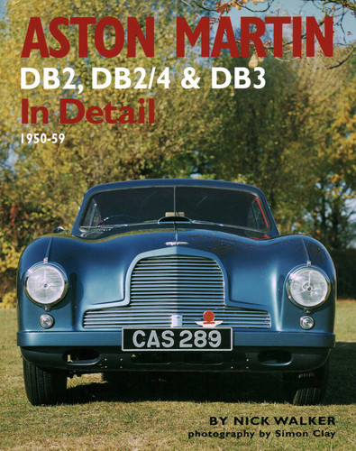 Aston Martin DB2, DB2/4 & DB3 In Detail: 1950-59 (In Detail) book cover by Nick Walker