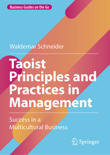 Taoist Principles and Practices in Management: Success in a Multicultural Business (Business Guides on the Go) book cover by Waldemar Schneider