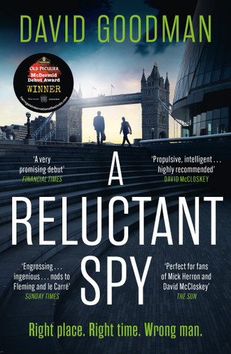 A Reluctant Spy: A gripping spy thriller debut book cover by David Goodman