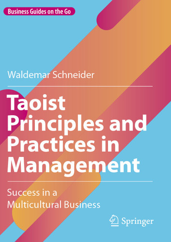 Taoist Principles and Practices in Management: Success in a Multicultural Business (Business Guides on the Go) book cover by Waldemar Schneider