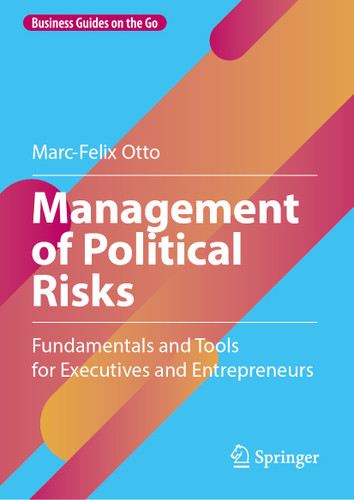 Management of Political Risks: Fundamentals and Tools for Executives and Entrepreneurs (Business Guides on the Go) book cover by Marc-Felix Otto