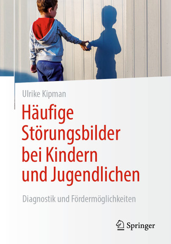 Häufige Störungsbilder bei Kindern und Jugendlichen: Diagnostik und Fördermöglichkeiten book cover by Ulrike Kipman