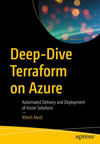 Deep-Dive Terraform on Azure: Automated Delivery and Deployment of Azure Solutions book cover by Ritesh Modi