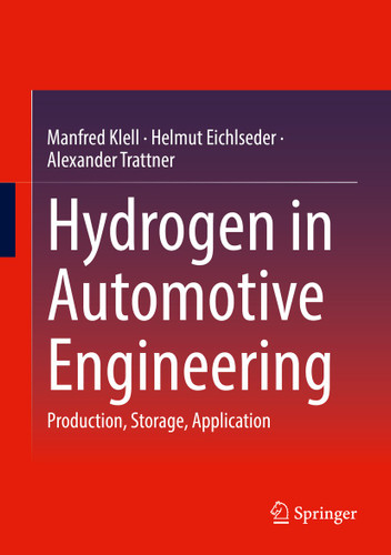 Hydrogen in Automotive Engineering: Production, Storage, Application book cover by Manfred Klell, Helmut Eichlseder, Alexander Trattner